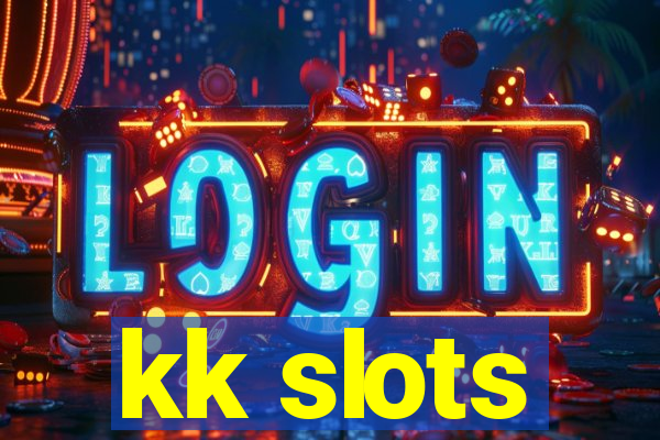 kk slots